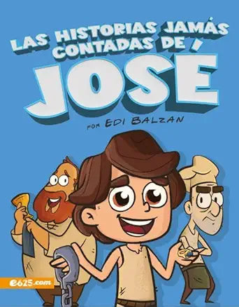 Las historias jamás contadas de José - Ilustrado (The Untold Stories of Joseph - Illustrated) (Spanish Edition) cover image