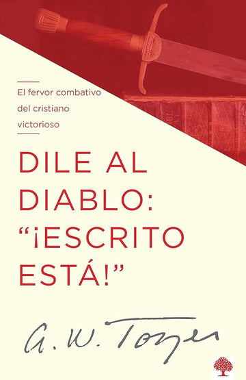 Dile al diablo: “¡Escrito está!” / I Talk Back to the Devil (Spanish Edition) cover image