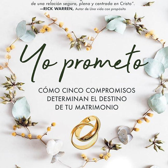 Yo prometo: Cómo cinco compromisos determinan el destino de tu matrimonio / I promise (Spanish Edition) cover image