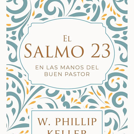 El Salmo 23: En las manos del buen pastor / A Shepherd Looks at Psalm 23: Discoveri ng God's Love for You (Spanish Edition) cover image