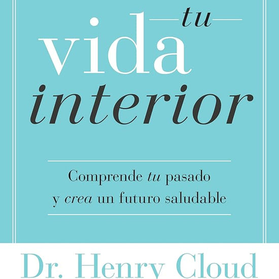 Transforma tu vida interior: Comprende tu pasado y crea un futuro saludable / Changes that Heal (Spanish Edition) cover image