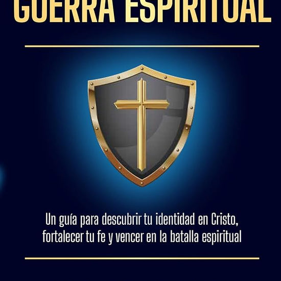 Enfrenta la guerra espiritual: Una guía para descubrir tu identidad en Cristo / The Essential Guide to Spiritual Warfare (Spanish Edition) cover image