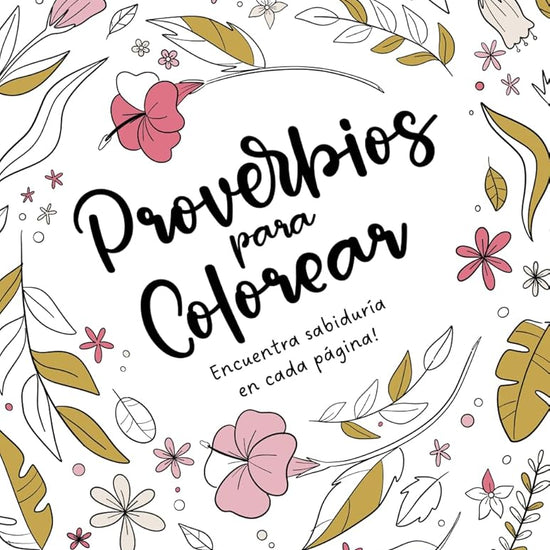 Proverbios para colorear: Encuentra sabiduría en cada página (Spanish Edition) cover image