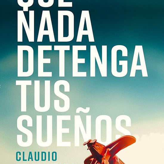 Que nada detenga tus sueños: No importa de dónde vienes, siempre puedes cambiar tu historia cover image