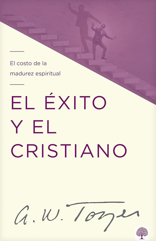 El éxito y el cristiano: El costo de la madurez espiritual (Spanish Edition) cover image