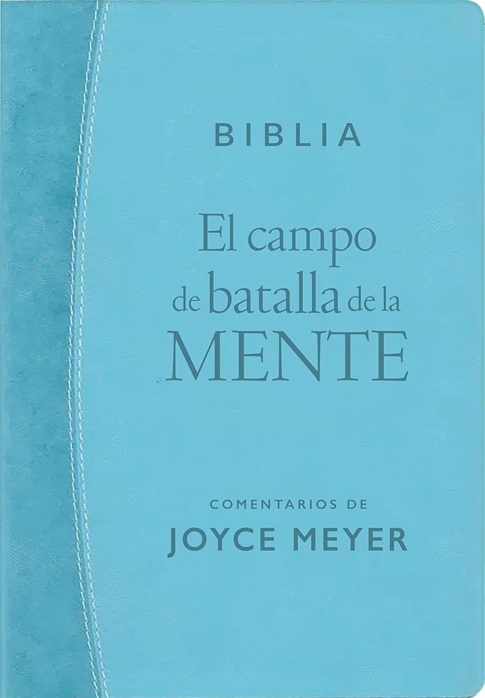 El Campo de Batalla de la Mente - Biblia RVR1960 (SentiPiel, Azul turquesa claro): Renueva tu mente con el poder de la Palabra de Dios (Spanish Edition) cover image