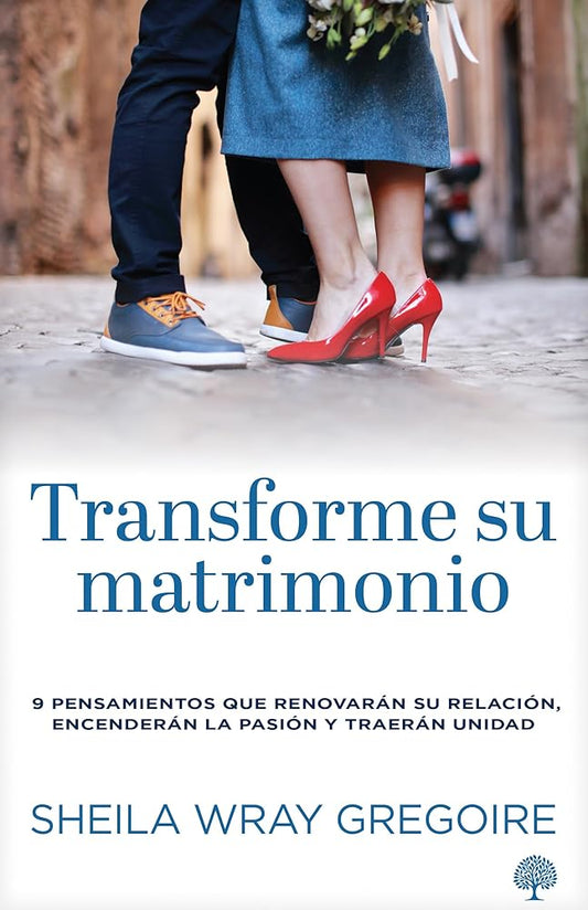 Transforme su matrimonio: 9 pensamientos que renovarán su relación, encenderán la pasión y traerán unidad (Spanish Edition) cover image