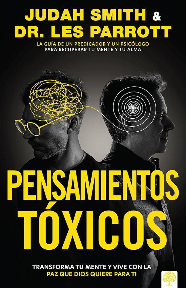 Pensamientos tóxicos: Transforma tu mente y vive con la paz que Dios quiere para ti. (Spanish Edition) cover image