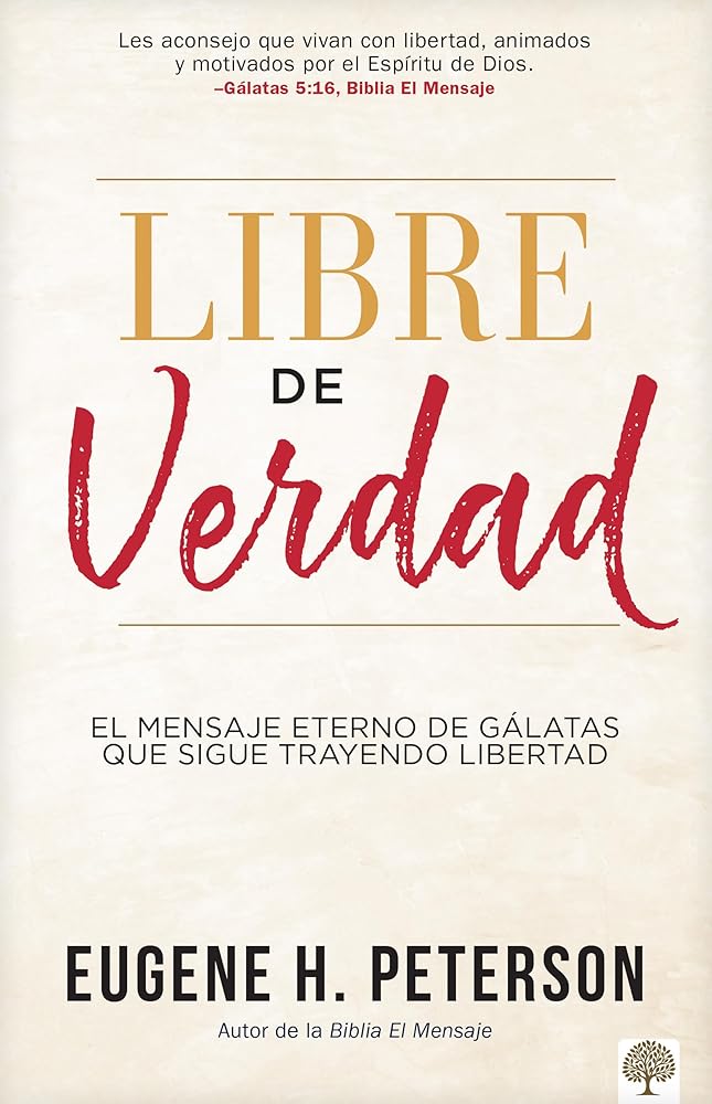 Libre de verdad: El mensaje eterno de Gálatas que sigue trayendo libertad (Spanish Edition) cover image