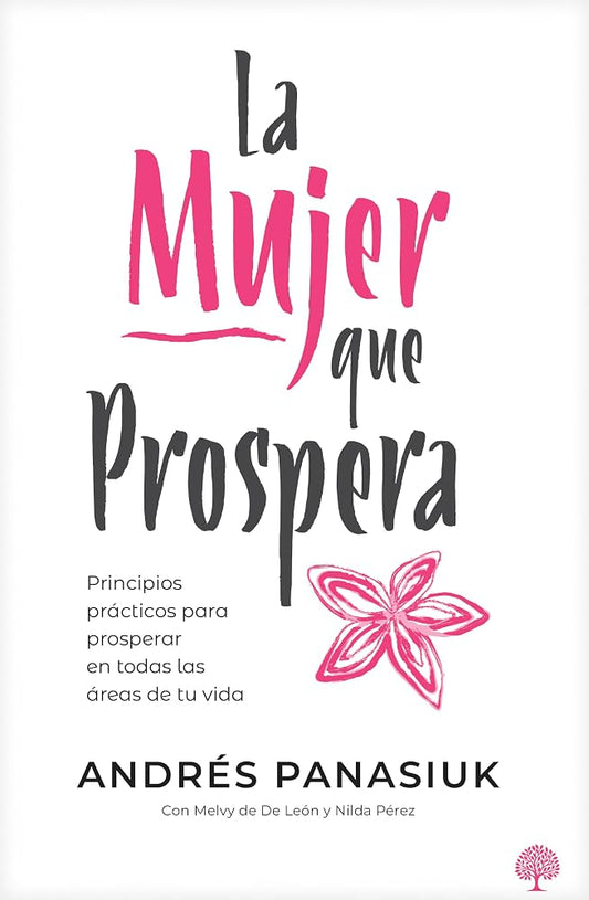 La mujer que prospera: Principios que transformarán tu familia, finanzas y vida (Spanish Edition) cover image