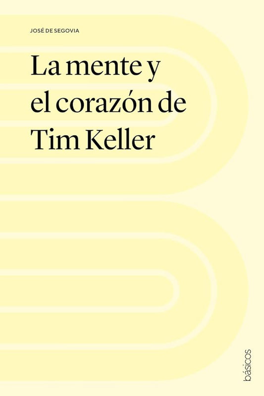 La mente y el corazón de Tim Keller (Básicos Andamio) cover image
