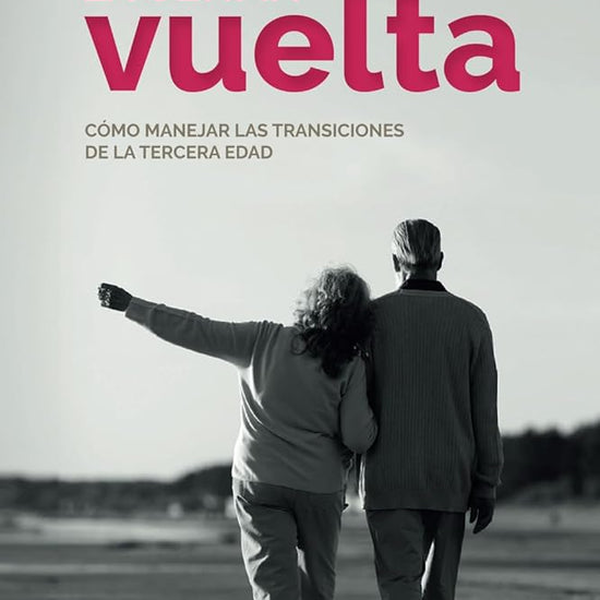 La última vuelta: Cómo manejar las transiciones de la tercera edad cover image