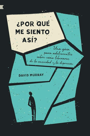 ¿Por qué me siento así?: Una guía para adolescentes sobre cómo liberarse de la ansiedad y la depresión cover image