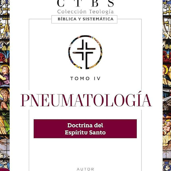 Pneumatología: Doctrina Del Espíritu Santo (Colección Teología Bíblica Y Sistemática) cover image