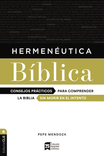 Hermenéutica Bíblica: Consejos Prácticos Para Comprender La Biblia Sin Morir En El Intento cover image