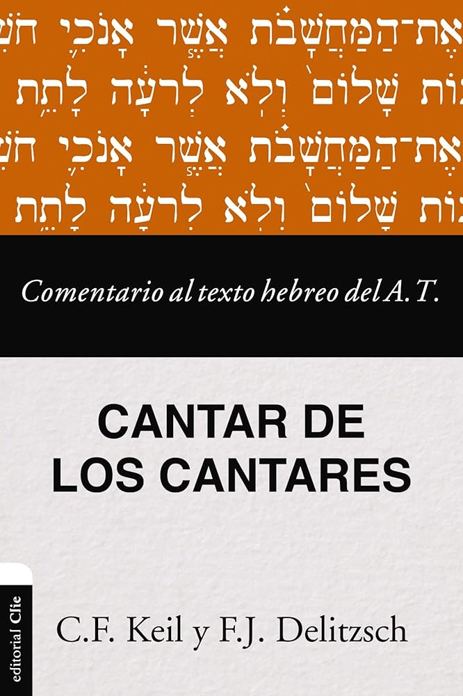 Comentario Al Texto Hebreo del Antiguo Testamento - Cantar de Los Cantares cover image