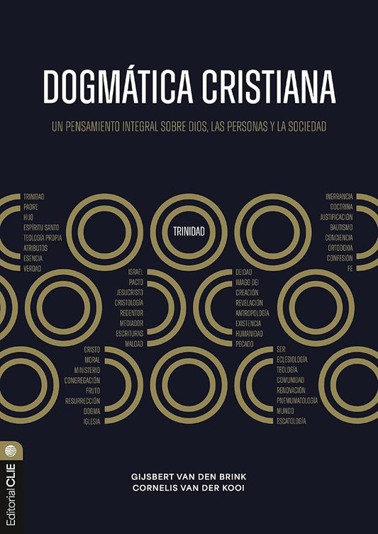 Dogmática cristiana/ Christian Dogmatics: Un Pensamiento Integral Sobre Dios, Las Personas Y La Sociedad/ an Introduction cover image