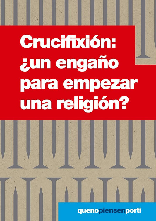 Crucifixión: ¿un engaño para empezar una religión? cover image