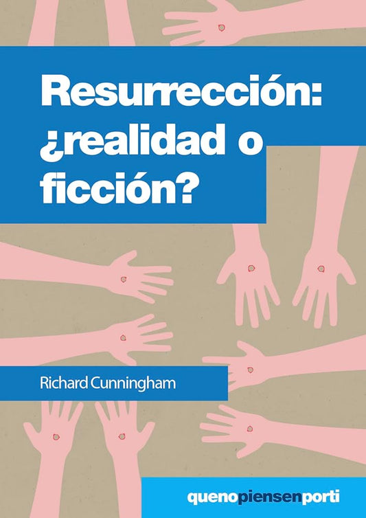 Resurrección: ¿realidad o ficción?: 4 (Que no piensen por ti) cover image