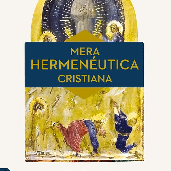 Mera hermenéutica cristiana: Transfigurar lo que significa leer la Biblia teológicamente (Spanish Edition) cover image
