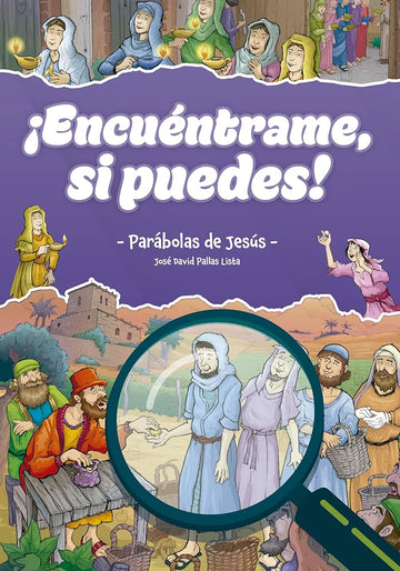 ¡Encuéntrame si puedes!: Parábolas de Jesús (Spanish Edition) cover image