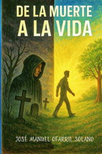 DE LA MUERTE A LA VIDA: EL PODER DE CRISTO CAMBIA VIDAS, PALABRA DURA Y REAL (Spanish Edition) cover image