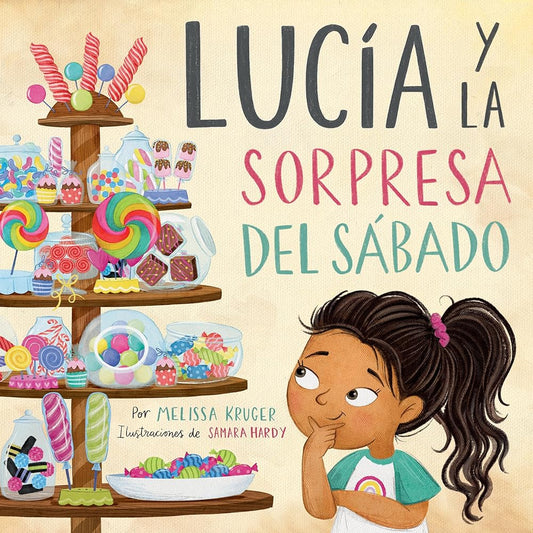Lucía y la sorpresa del sábado (SPA Lucy and The Saturday Surprise) (Spanish Edition) cover image