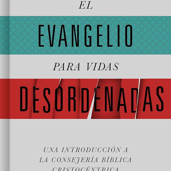 El evangelio para vidas desordenadas (SPA The Gospel for disordered lives) (Spanish Edition) cover image