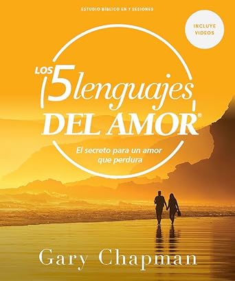 Los cinco lenguajes del amor - Estudio bíblico con videos / The Five Love Languages - Bible Study with Video Access (Spanish Edition) cover image