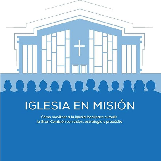 Iglesia en misión - Estudio bíblico (Church on Mission - Bible Study - Spanish Edition) cover image
