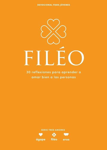 Fileo - Devocional para jóvenes / Phileo - Student Devotional (Spanish Edition) (Volume 5) (Lifeway Students Devotions) cover image
