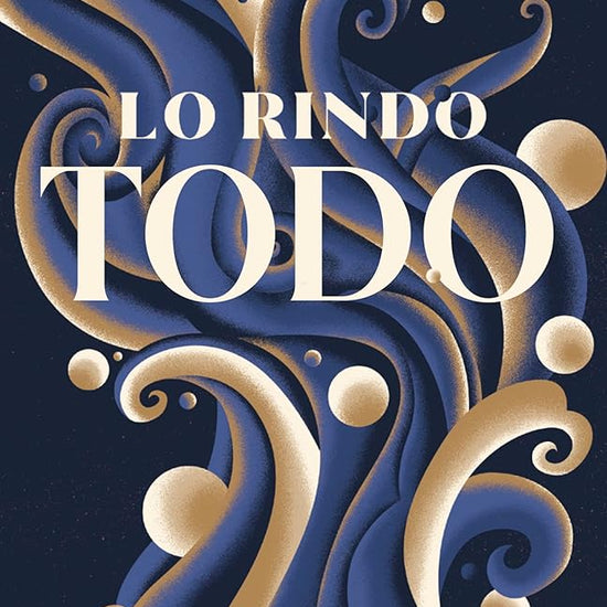 Lo rindo todo (SPA I surrender all) (Spanish Edition) cover image
