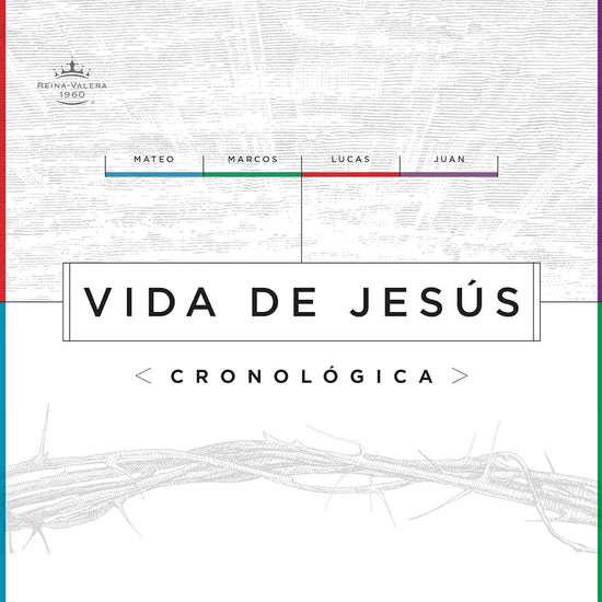 RVR 1960 Vida de Jesús cronológica, tapa dura (RVR 1960 Chronological Life of Christ Hardcover) (Spanish Edition) cover image