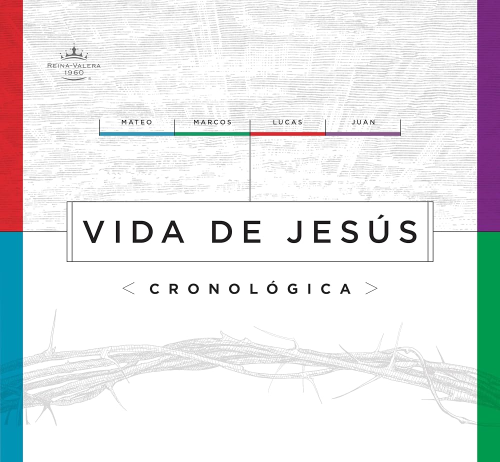 RVR 1960 Vida de Jesús cronológica, tapa dura (RVR 1960 Chronological Life of Christ Hardcover) (Spanish Edition) cover image