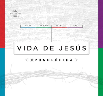 RVR 1960 Vida de Jesús cronológica, tapa dura (RVR 1960 Chronological Life of Christ Hardcover) (Spanish Edition) cover image