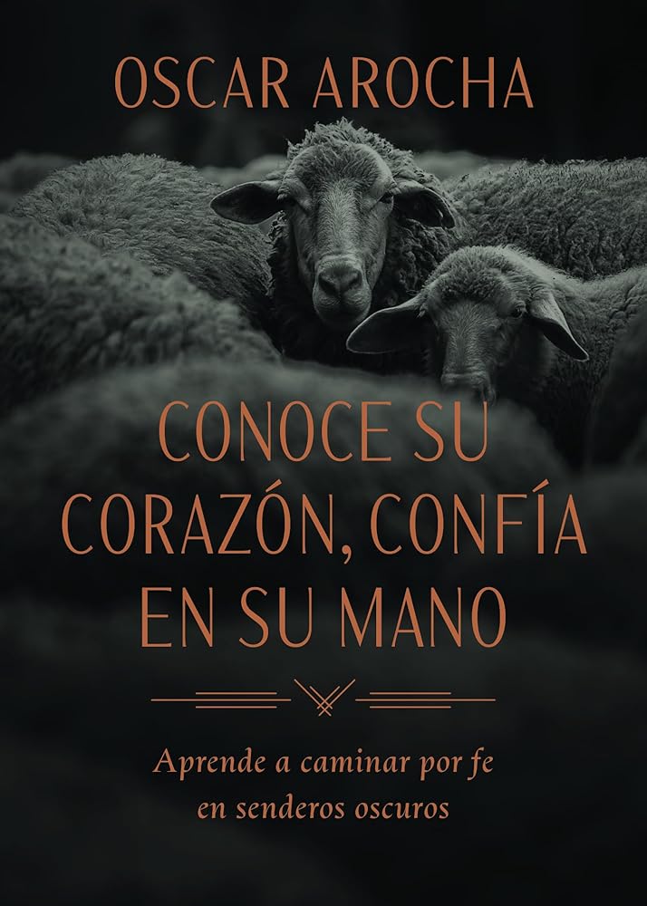 Conoce Su corazón, confía en Su mano (SPA Know His Heart , Trust His Hand) (Spanish Edition) cover image