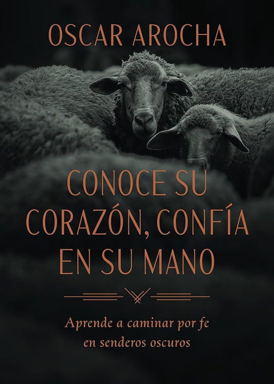 Conoce Su corazón, confía en Su mano (SPA Know His Heart , Trust His Hand) (Spanish Edition) cover image
