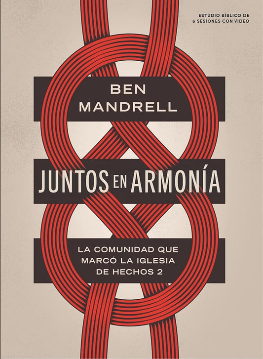 Juntos en armonía - Estudio bíblico con videos: La comunidad que marcó la iglesia de Hechos 2 (Spanish Edition) cover image