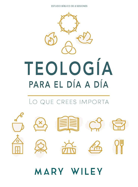 Teología para el día a día - Estudio bíblico: Lo que crees importa (Spanish Edition) cover image