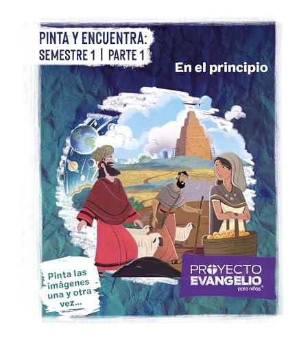 Proyecto Evangelio - Pinta y encuentra: Semestre 1 | Parte 1: En el principio (The Gospel Project) cover image