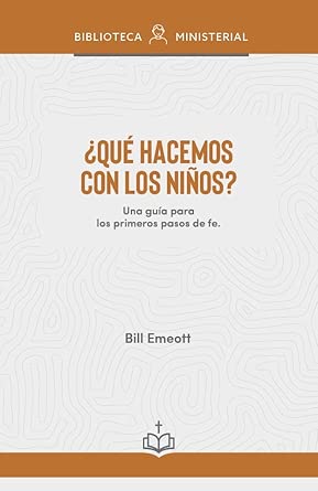 ¿Qué hacemos con los niños?: Respuestas prácticas sobre el ministerio de niños (Spanish Edition) cover image