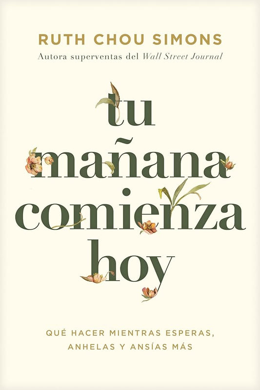 Tu mañana comienza hoy: Qué hacer mientras esperas, anhelas y ansías más (Spanish Edition) cover image
