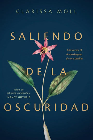 Saliendo de la oscuridad: Cómo vivir el duelo después de una pérdida (Spanish Edition) cover image