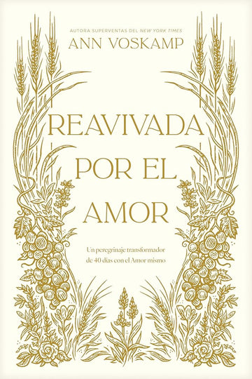Reavivada por el Amor: Un peregrinaje transformador de 40 días con el Amor mismo (Spanish Edition) cover image
