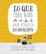 Lo que todo niño debe saber acerca de la oración (Spanish Edition) cover image
