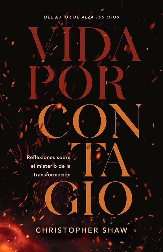 Vida por contagio: Reflexiones sobre el misterio de la transformación (Spanish Edition) cover image