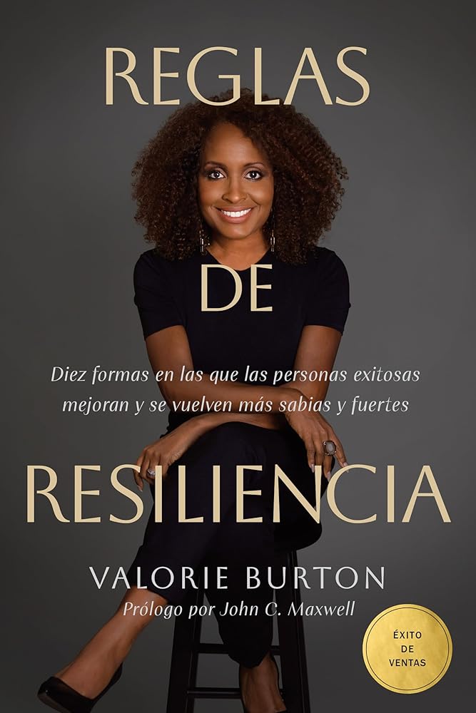 Reglas de resiliencia: Diez formas en las que las personas exitosas mejoran y se vuelven más sabias y fuertes (Spanish Edition) cover image