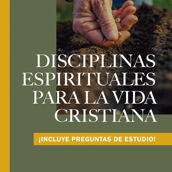 Disciplinas espirituales para la vida cristiana (Spanish Edition) cover image