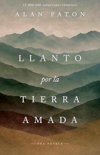 Llanto por la tierra amada: Una historia de consuelo en la desolaci�n (Spanish Edition) cover image