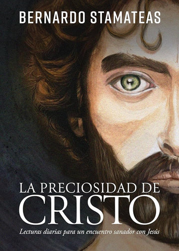 La preciosidad de Cristo: Lecturas diarias para un encuentro sanador con Jesús (Spanish Edition) cover image